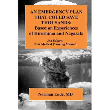 An Emergency Plan that could Save Thousands: Based on Experiences of Hiroshima and Nagasaki
