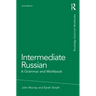 Intermediate Russian: A Grammar and Workbook