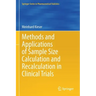 Methods and Applications of Sample Size Calculation and Recalculation in Clinical Trials