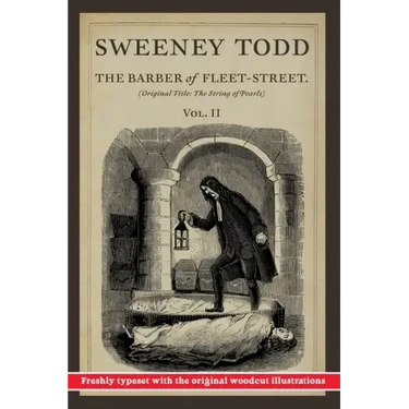 Sweeney Todd: The Barber of Fleet-Street: Vol. II: Original Title: The String of Pearls