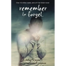 Remember to Forget, Revised and Expanded Edition: from Wattpad sensation @_smilelikeniall