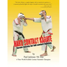 Hard Contact Karate: Karate Secrets for full contact fighting