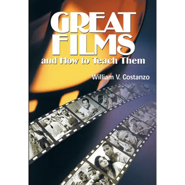 Great Films and How to Teach Them