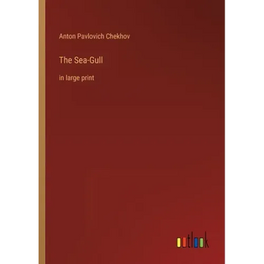 The Sea-Gull: in large print