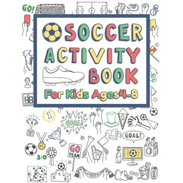 Soccer Activity Book For Kids Ages 4-8: 42 Pages For Design your team, Mazes, Coloring, Dot to Dot And MORE