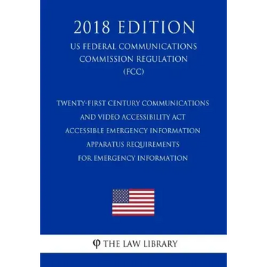 Twenty-First Century Communications and Video Accessibility Act - Accessible Emergency Information - Apparatus Requirements for Emergency Information