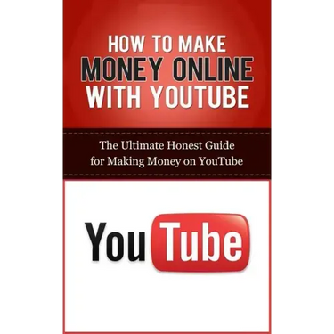 How to Make Money Online with YouTube: The Ultimate Honest Guide for Making Money on YouTube