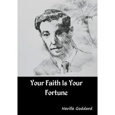 Your Faith Is Your Fortune