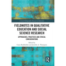 Fieldnotes in Qualitative Education and Social Science Research: Approaches, Practices, and Ethical Considerations