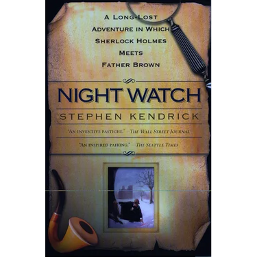 Night Watch: A Long Lost Adventure In Which Sherlock Holmes Meets FatherBrown