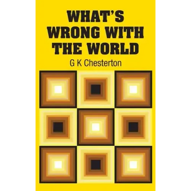 What's Wrong with the World