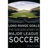 Long-Range Goals: The Success Story of Major League Soccer
