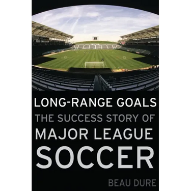 Long-Range Goals: The Success Story of Major League Soccer