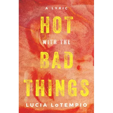 Hot with the Bad Things