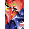 Australia's Relations with China: The Illusion of Choice, 1972-2022