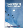 Transformative Conversations: The heart of the leadership journey