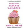 Valentine's Cupcake & Murder (A Dana Sweet Cozy Mystery Book 6)