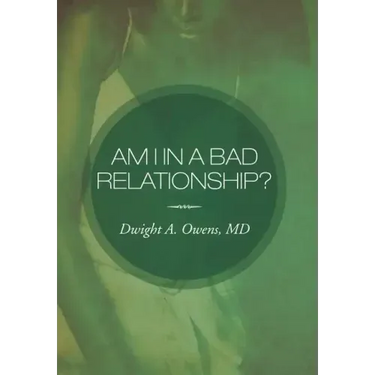 Am I in a Bad Relationship?: Dating 101