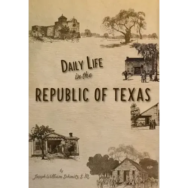 Daily Life in the Republic of Texas