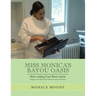 Miss Monica's Bayou Oasis: Slow Cooking Cane River Cuisine
