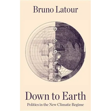 Down to Earth: Politics in the New Climatic Regime