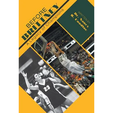 Before Brittney: A Legacy of Champions