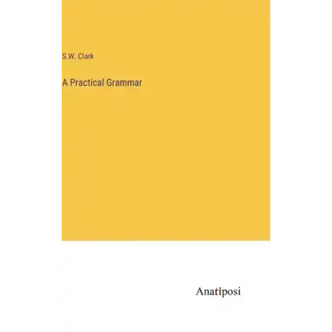 A Practical Grammar