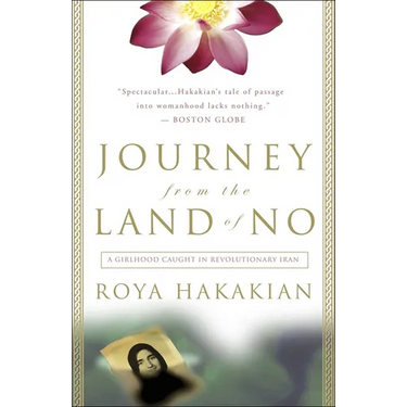 Journey from the Land of No: A Girlhood Caught in Revolutionary Iran