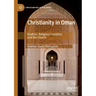 Christianity in Oman: Ibadism, Religious Freedom, and the Church