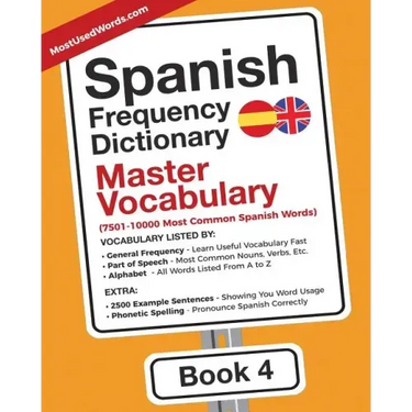 Spanish Frequency Dictionary - Master Vocabulary: 7501-10000 Most Common Spanish Words