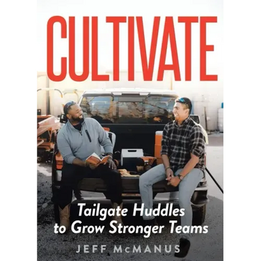 Cultivate: Tailgate Huddles to Grow Stronger Teams