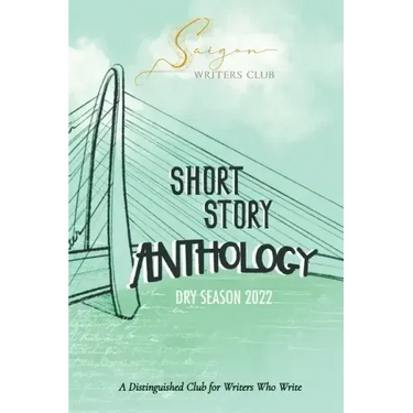 Saigon Writers Club: A Distinguished Club for Writers Who Write Dry Season 2022