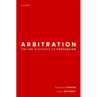 Arbitration: The Art & Science of Persuasion