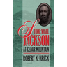 Stonewall Jackson at Cedar Mountain