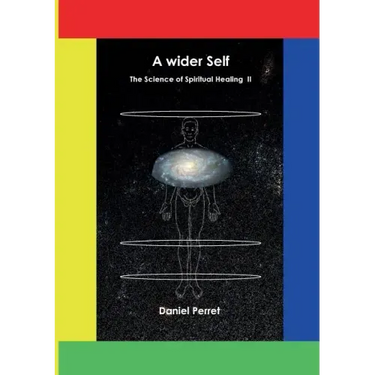 The Science of Spiritual Healing II: A wider Self
