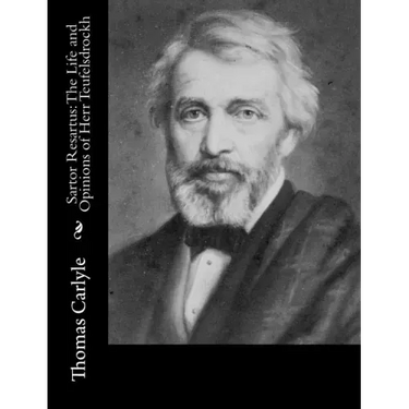 Sartor Resartus: The Life and Opinions of Herr Teufelsdrockh