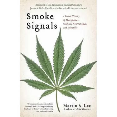 Smoke Signals: A Social History of Marijuana - Medical, Recreational and Scientific