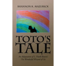 Toto's Tale: An Adaptation of L. Frank Baum's The Wonderful Wizard of Oz