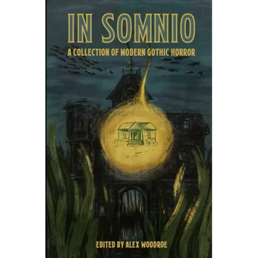 In Somnio: A Collection of Modern Gothic Horror