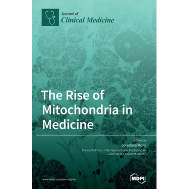 The Rise of Mitochondria in Medicine
