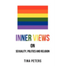 Inner Views on Sexuality, Politics and Religion