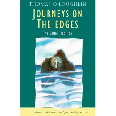 Journeys on the Edges: The Celtic Tradition