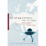 The SFWA European Hall of Fame: Sixteen Contemporary Masterpieces of Science Fiction from the Continent