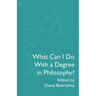 What Can I Do With a Degree in Philosophy?