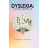 Dyslexia: I Live with It