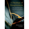 A Theology of Disagreement: New Testament Ethics for Ecclesial Conflicts
