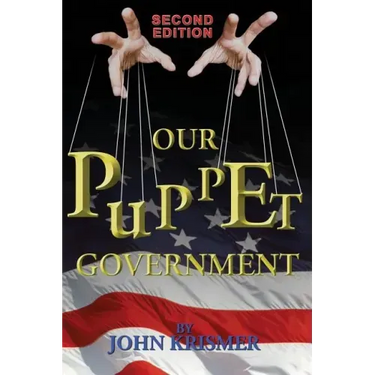Our Puppet Government (Updated & Revised 2nd Edition)