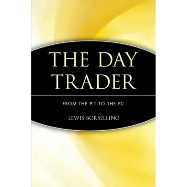 The Day Trader: From the Pit to the PC