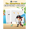 The Adventures Of Captain Simon - Fun And Challenging Kids Mazes (For Girls & Boys Ages 8, 9, 10, 11, 12)