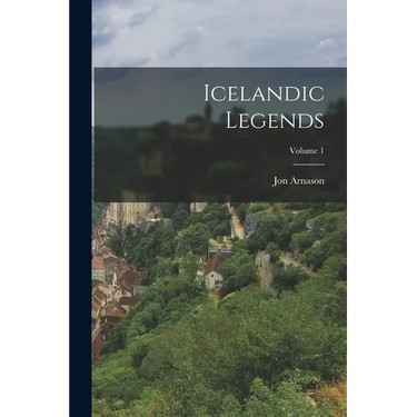 Icelandic Legends; Volume 1